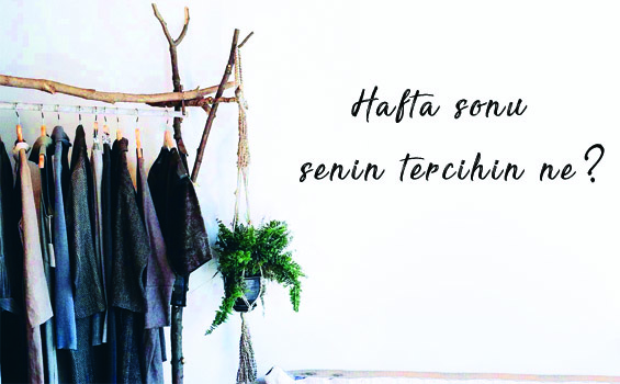 Rahatlık mı? Şıklık mı?